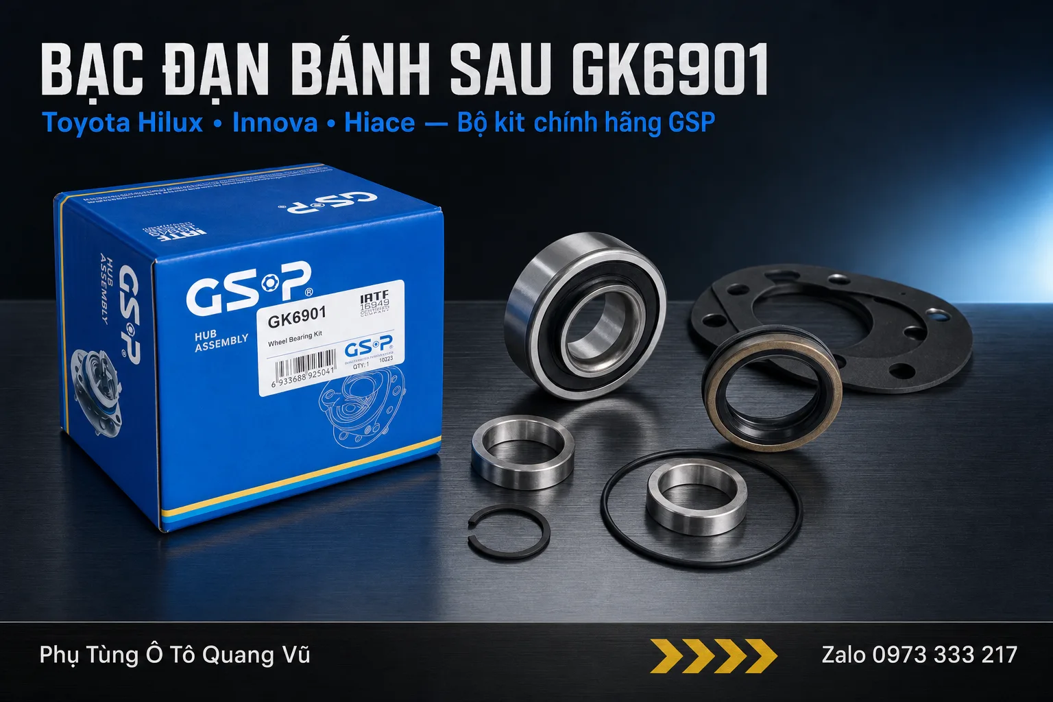Kinh nghiệm mua Bạc đạn bánh sau GK6901 cho Toyota Hilux, Toyota Innova, Toyota Hiace đúng mã, đúng xe, đúng nơi uy tín 1 blog 01 hero 1